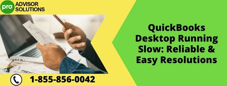 A Quick Way To Fix QuickBooks Desktop Running Slow