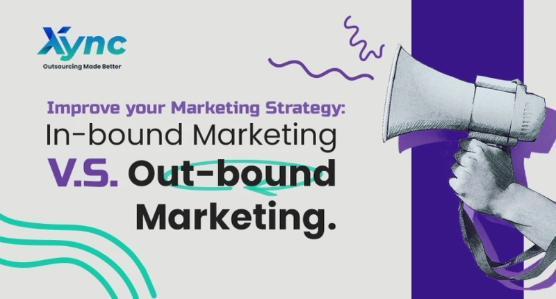 Improve your Marketing Strategy: In-bound Marketing vs Out-bound Marketing.