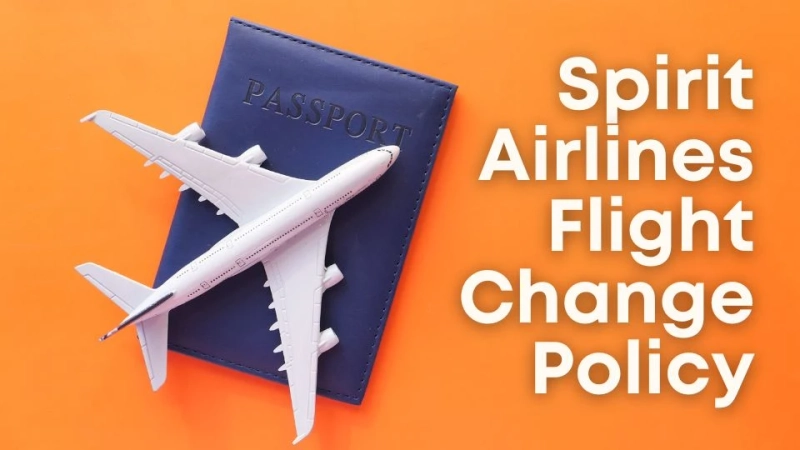Spirit Airlines Flight Change Policy 2024: Refunds, Fee