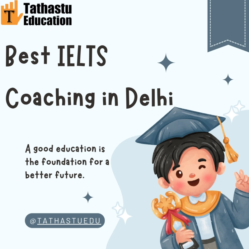 Why Choose IELTS Coaching in Delhi for Study Abroad Success?