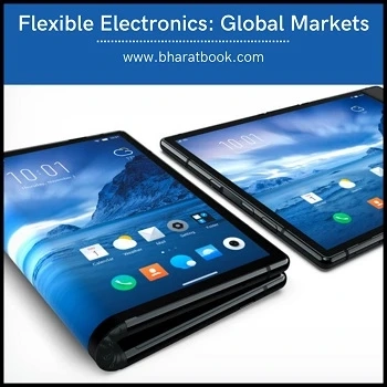 Global Flexible Electronics Markets, 2021-2026