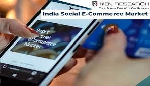 India Social E-Commerce Market: ken research