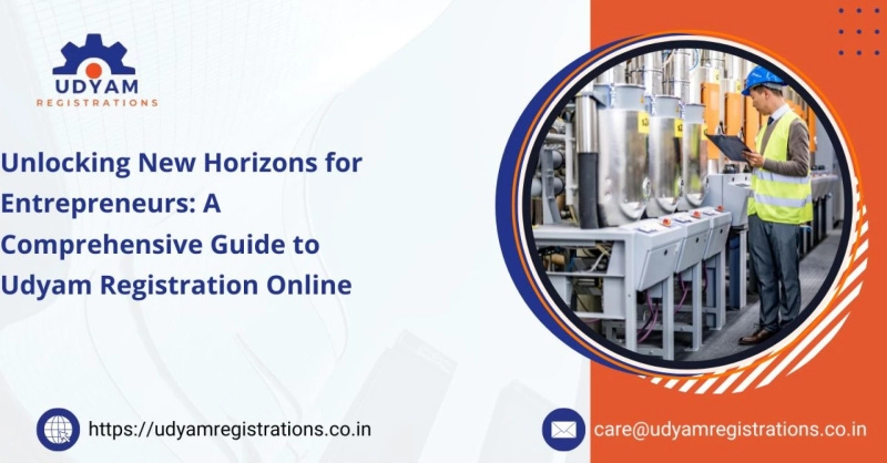 Unlocking New Horizons for Entrepreneurs: A Comprehensive Guide to Udyam Registration Online