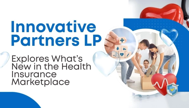 Innovative Partners LP Explores What’s New in the Health Insurance Marketplace