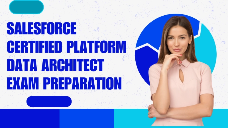 Getting Ready for the Salesforce Platform Data Architect (Plat-Arch-201) Exam? Don’t Miss This Essential Study Guide