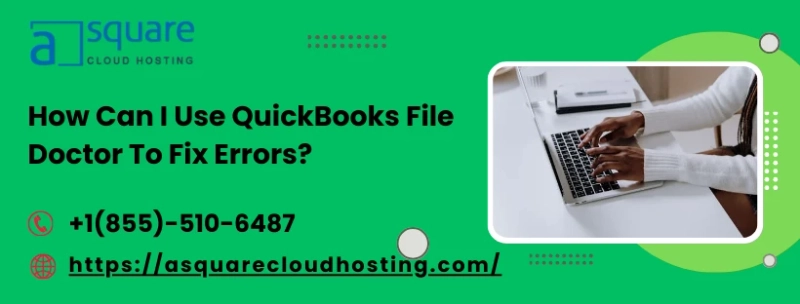 How to Repair & Restore the QuickBooks File Doctor Tool Quickly