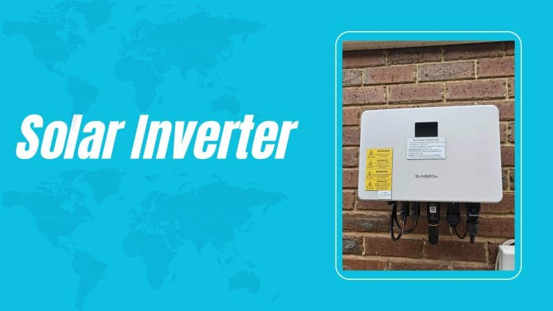 Solar Inverter: The Heart of Your Solar Power System Explained