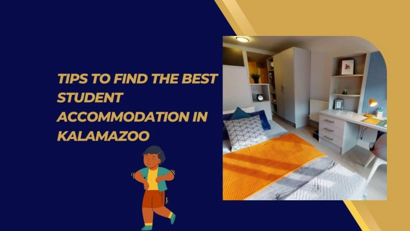 Tips to find the best student accommodation in Kalamazoo