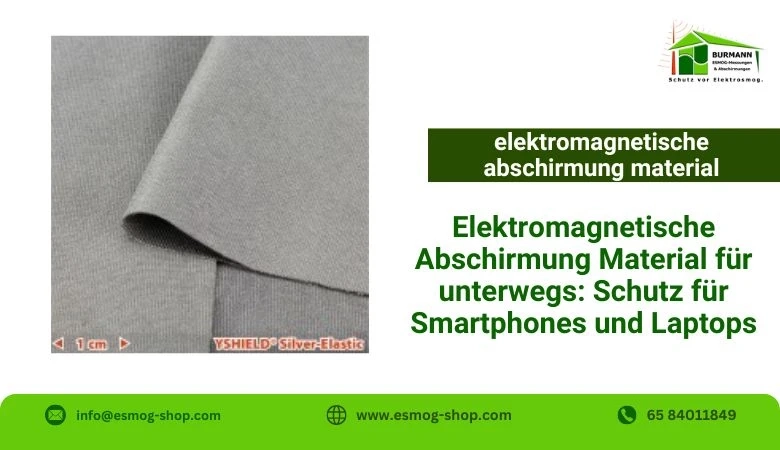 Elektromagnetische Abschirmung Material für unterwegs: Schutz für Smartphones und Laptops
