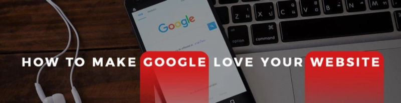 How To Make Google Love Your Website