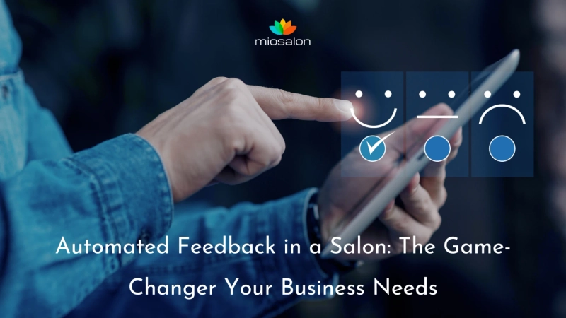 Automated Feedback in a Salon: The Game-Changer Your Business Needs
