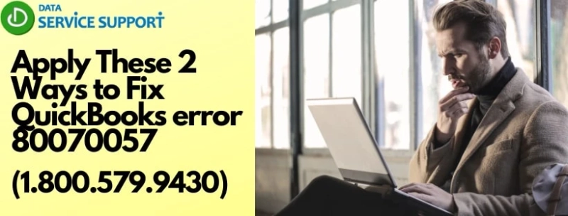 A short article to simplify QuickBooks error 80070057