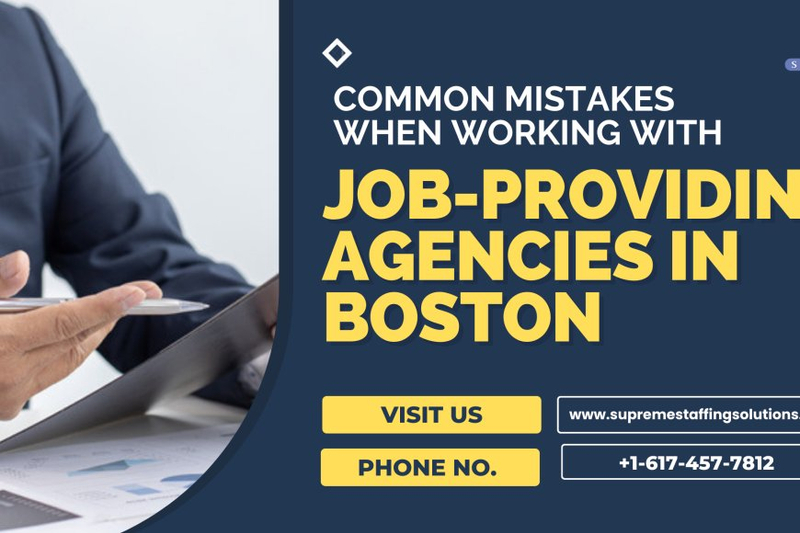 Common Mistakes Job Seekers Make When Working with Job-Providing Agencies In Boston