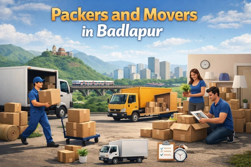 Packers and Movers in Badlapur – A Complete Guide for Safe Reloca