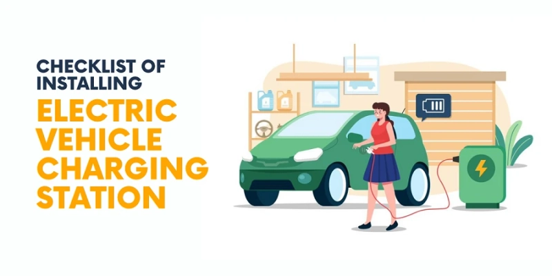 Checklist for Installing Electric Vehicle Charging Station at Home