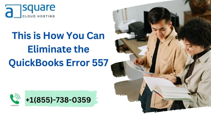 This is How You Can Eliminate the QuickBooks Error 557