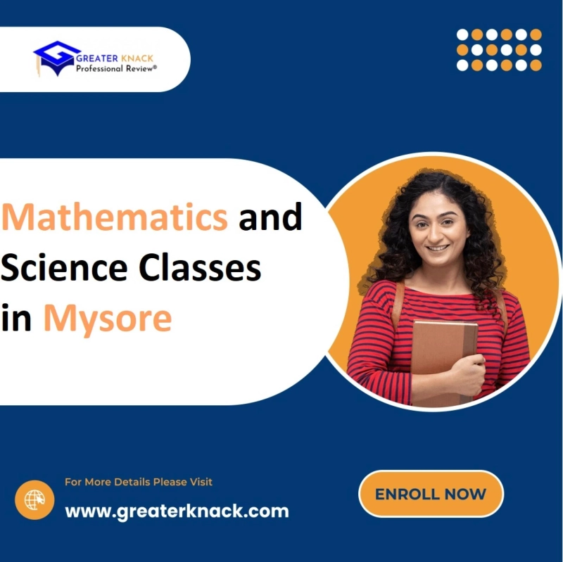 Why Choosing the Right Mathematics and Science Classes in Mysore Matters