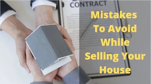 5 Common Mistakes to Avoid While Selling Your House fast in Victorville