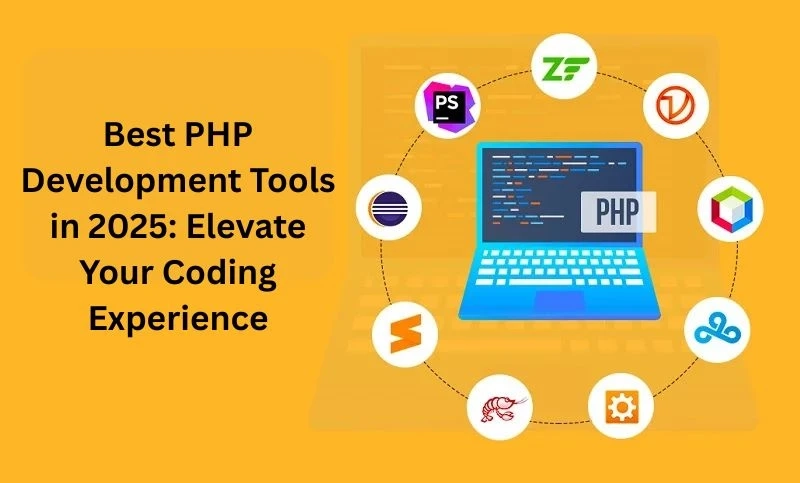 Best PHP Development Tools in 2025: Elevate Your Coding Experience