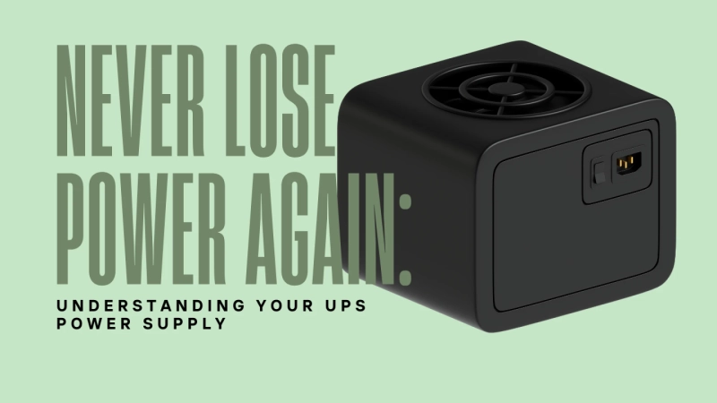 Never Lose Power Again: Understanding Your UPS Power Supply