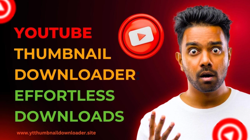 YouTube Thumbnail Downloader: Effortless Downloads