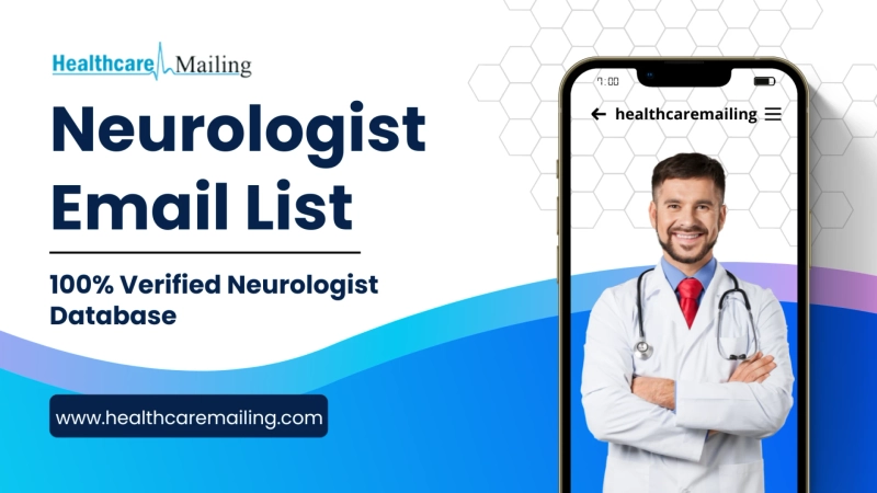 Neurologist Email List: Understanding the Importance of Accurate Data