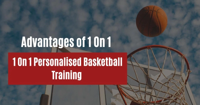 The Game-Changing Benefits of 1-On-1 Personalised Basketball Training Programs