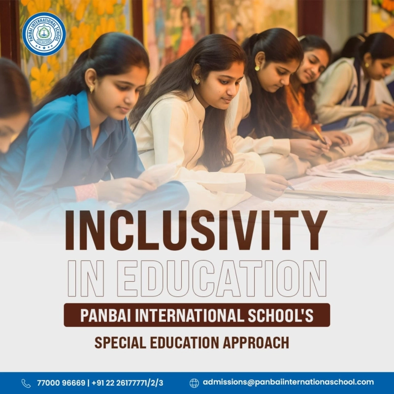 Inclusivity in Education: Panbai International School's Special Education Approach