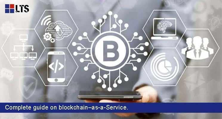 A Complete Guide on Blockchain-as-a-Service