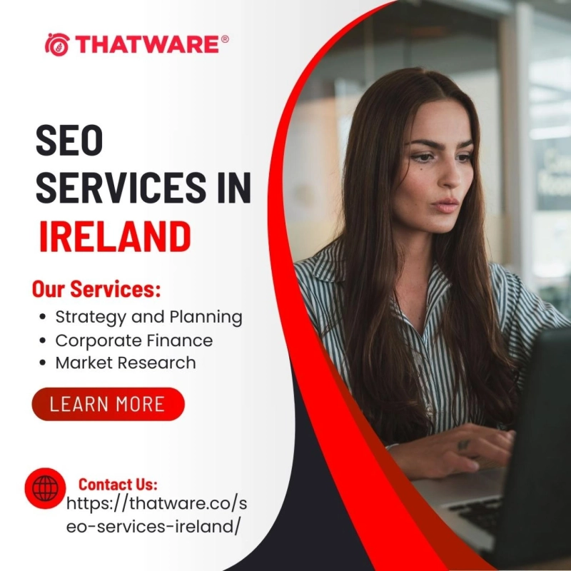 Elevate Your Digital Presence with SEO Services in Ireland by Thatware LLP