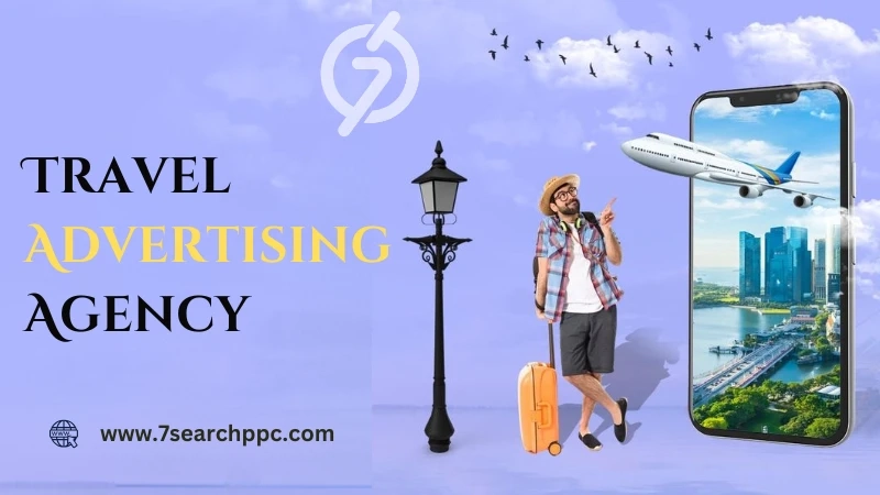 Why Your Business Should Partner with a Travel Advertising Agency in 2025