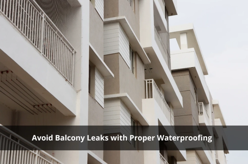 Avoid Balcony Leaks with Proper Waterproofing