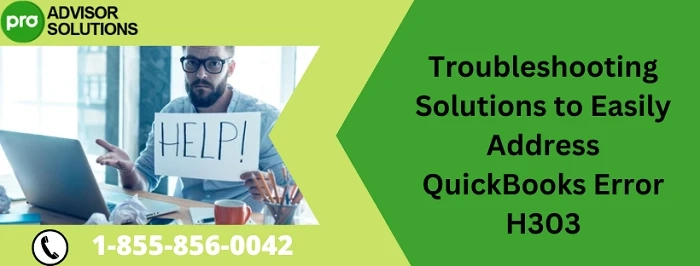 Best Methods To Deal With QuickBooks Error H303