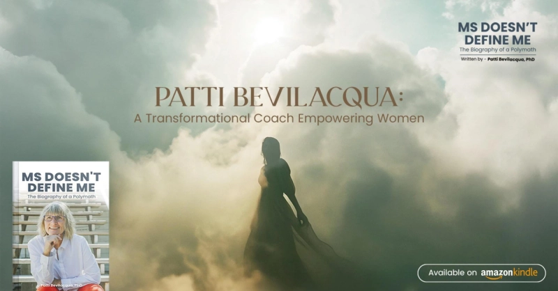 Patti Bevilacqua: A Transformational Coach Empowering Women