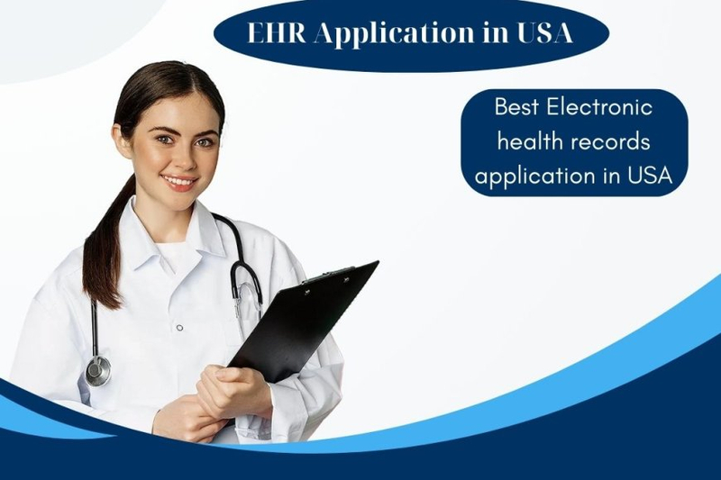 EHR Applications in the USA: Shaping the Future of Healthcare