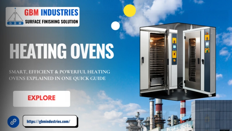 The Ultimate Guide to GBM Heating Ovens: Features, Applications & Benefits