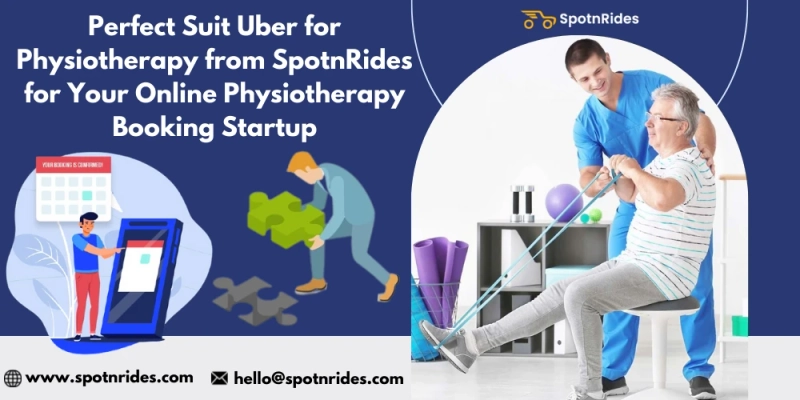 Perfect Suit Uber for Physiotherapy App from SpotnRides for Your Physiotherapy Booking Startup