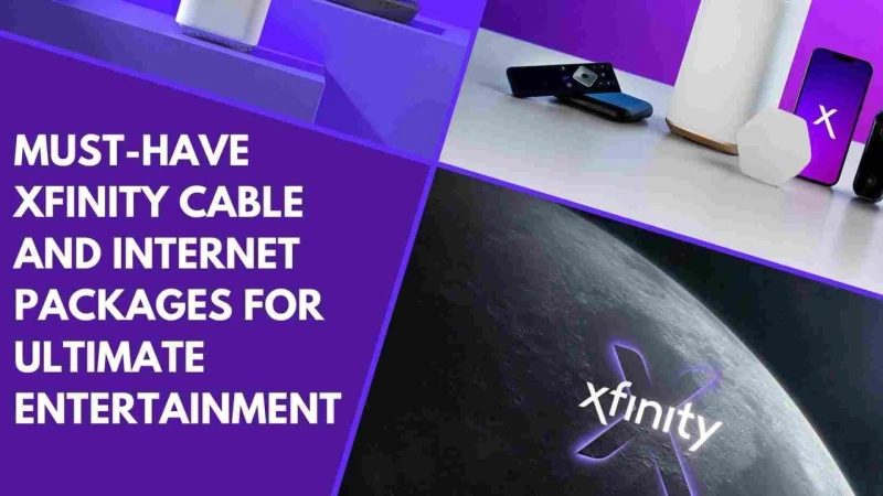 Must-Have Xfinity Cable and Internet Packages for Ultimate Entertainment