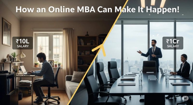 From ₹10L to ₹1Cr Salary—How an Online MBA Can Make It Happen!