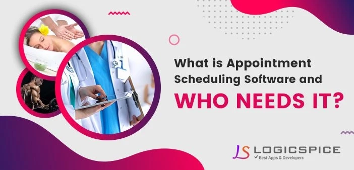 What Is Appointment Scheduling Software And Who Needs It ?