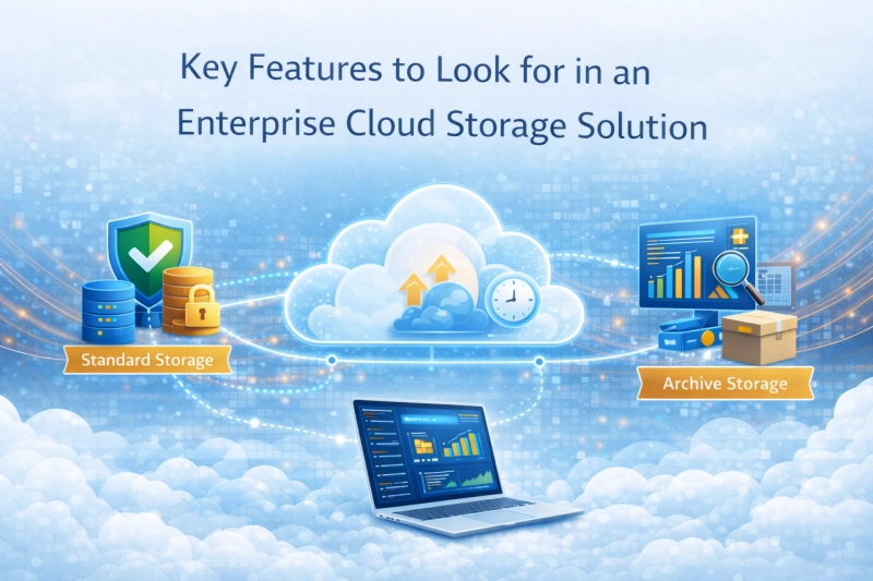 Key Features to Look for in an Enterprise Cloud Storage Solution