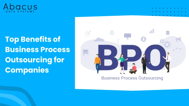 Top Benefits of Business Process Outsourcing for Companies