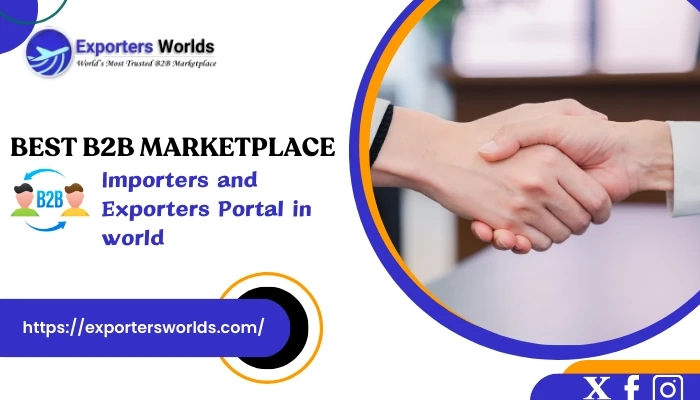 Best B2B Marketplace | Importers and Exporters Portal in world
