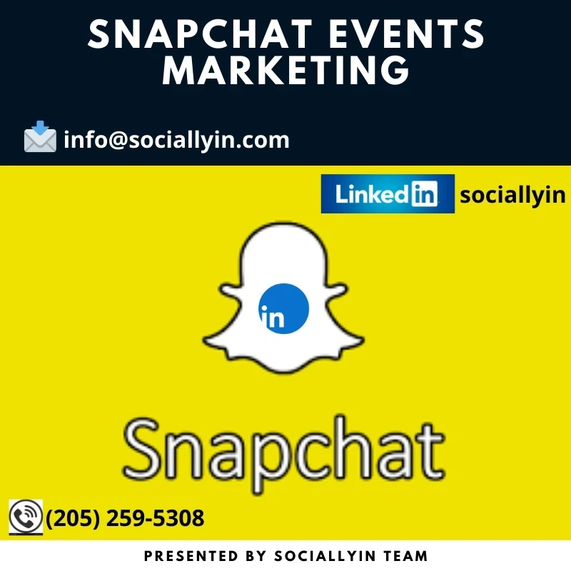 SNAPCHAT EVENTS MARKETING | THE WAY TO PROMOTE YOUR EVENTS