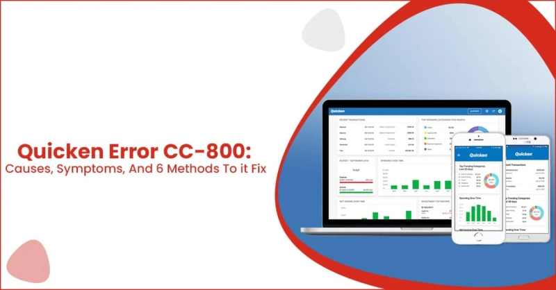 Quicken Error CC-800: Causes, Symptoms, And 6 Methods To it Fix