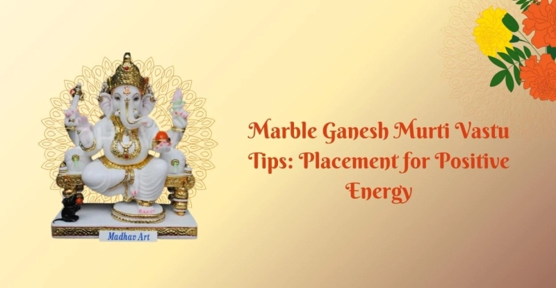 Marble Ganesh Murti Vastu Tips: Placement for Positive Energy