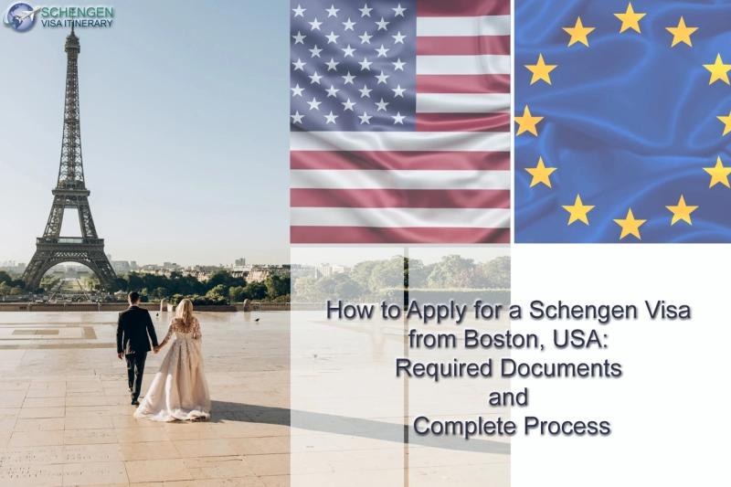 How to Apply for a Schengen Visa from Boston, USA: Required Documents and Complete Process