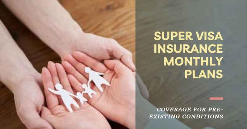 Are Pre-Existing Conditions Covered Under Super Visa Insurance Monthly Plans?