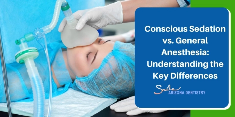 Conscious Sedation vs. General Anesthesia: Understanding the Key Differences