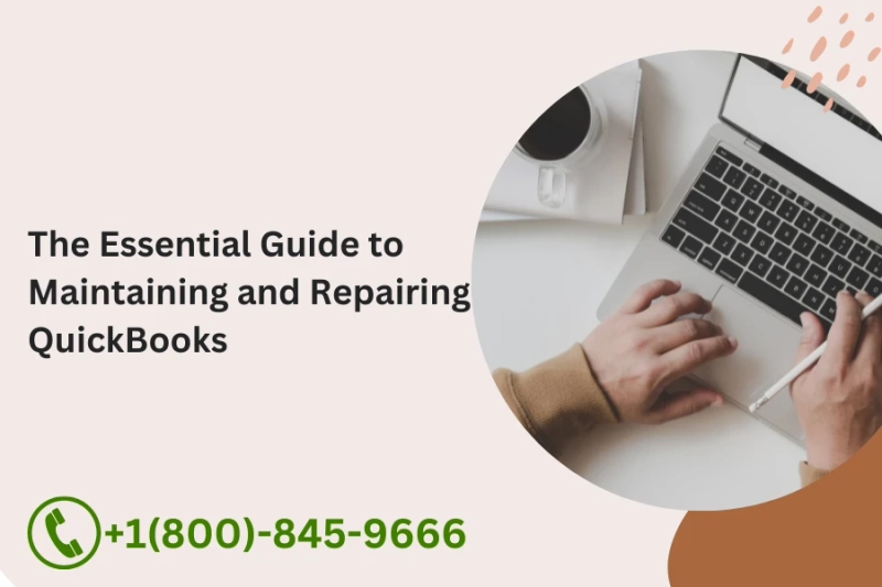 The Essential Guide to Maintaining and Repairing QuickBooks